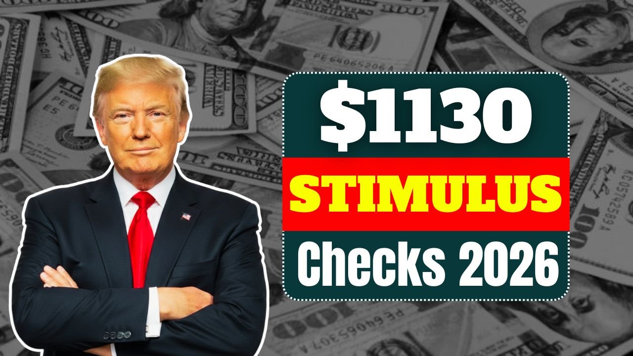 $1130 Stimulus Checks in 2026 Explained, Who Qualifies, Payment Dates, and IRS Updates