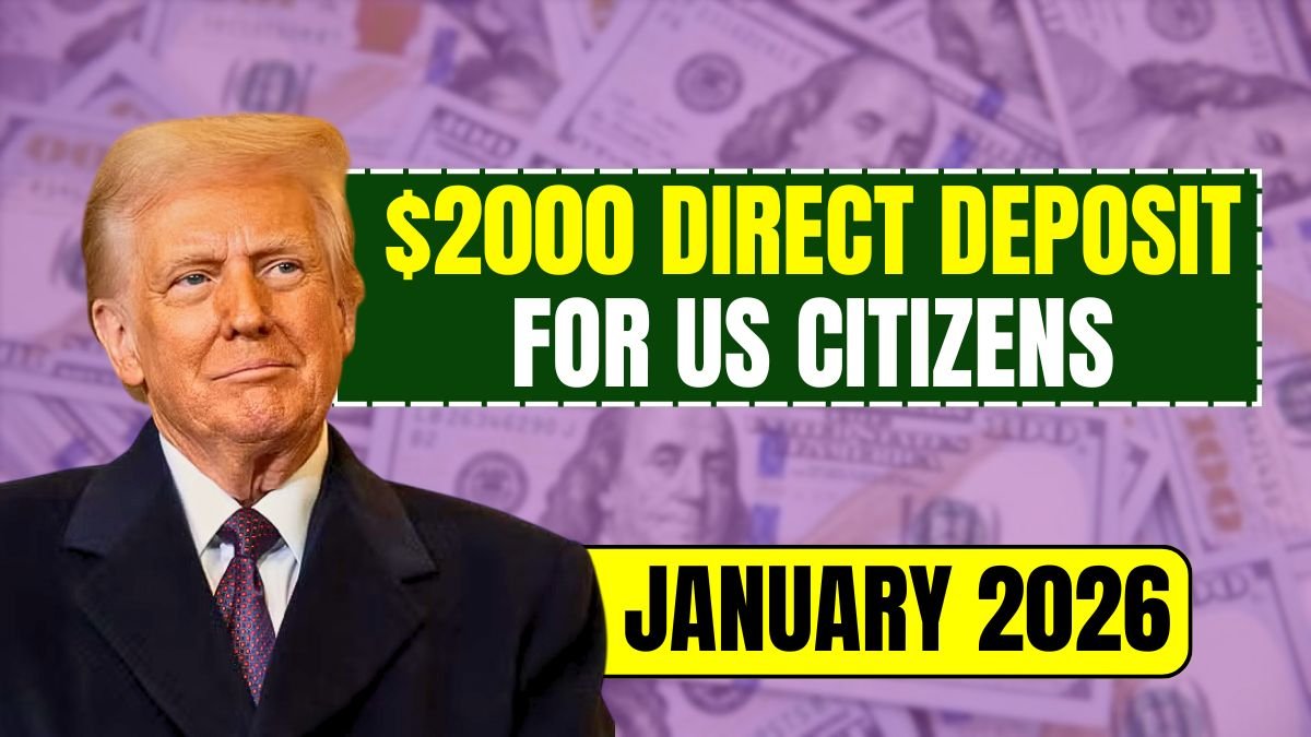 $2000 Direct Deposit for US Citizens in January 2026 – Eligibility & Payment Details